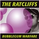 The Ratcliffs - Bubblegum Warfare