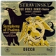 Stravinsky • Ernest Ansermet – L'Orchestre De La Suisse Romande / The London Philharmonic Choir and Orchestra - The Fire Bird–Suite / Symphony Of Psalms