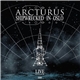 Arcturus - Shipwrecked In Oslo