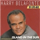 Harry Belafonte - Island In The Sun ( '89 Live Mix )