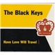 The Black Keys - Have Love Will Travel