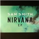 Sam Smith - Nirvana E.P.