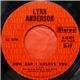 Lynn Anderson - How Can I Unlove You / Don't Say Things You Don't Mean