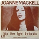 Joanne Mackell - Trip The Light Fantastic / I Used To Think It Was Easy