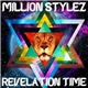 Million Stylez - Revelation Time