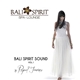 Bali Spirit By Raquel Jiménez - Bali Spirit Sound. Vol I