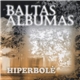 Hiperbolė - Baltas Albumas