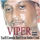 Viper - You'll Cowards Don't Even Smoke Crack