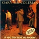 Gary B.B. Coleman - If You Can Beat Me Rockin'