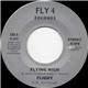 Flight - Flying High / No More Part Time Lovin'