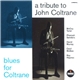 McCoy Tyner / Pharoah Sanders / David Murray / Cecil McBee / Roy Haynes - A Tribute To John Coltrane / Blues For Coltrane