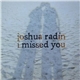 Joshua Radin - I Missed You