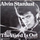 Alvin Stardust - The Word Is Out